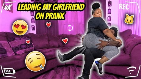 LEADING MY GIRLFRIEND ON PRANK TO SEE HER REACTION YouTube