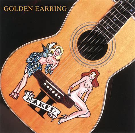 Golden Earring Naked Ii User Reviews Album Of The Year