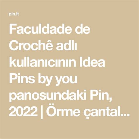 Faculdade de Crochê adlı kullanıcının Idea Pins by you panosundaki Pin