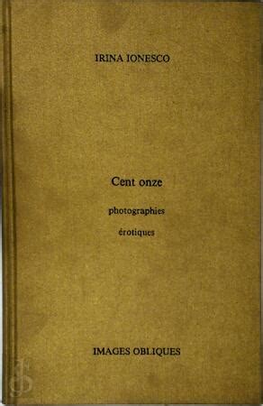 Cent onze photographies érotiques Irina Ionesco ISBN De Slegte