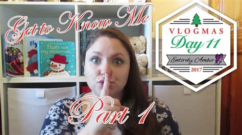 Vlogmas Day 11 Get To Know Me Part One Youtube