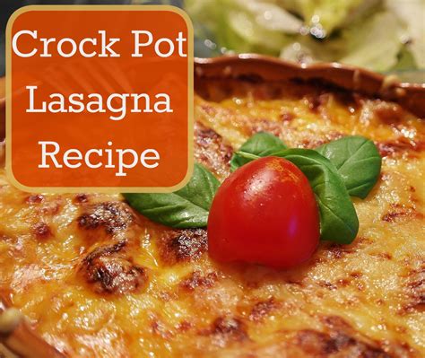 Quick And Easy Crock Pot Vegetable Lasagna Recipe