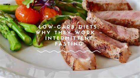 Low Carb Diets Why They Work Intermittent Fasting Youtube