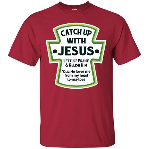 catch up with jesus christian t shirt t shirt his tees christian tshirts jesus tshirts