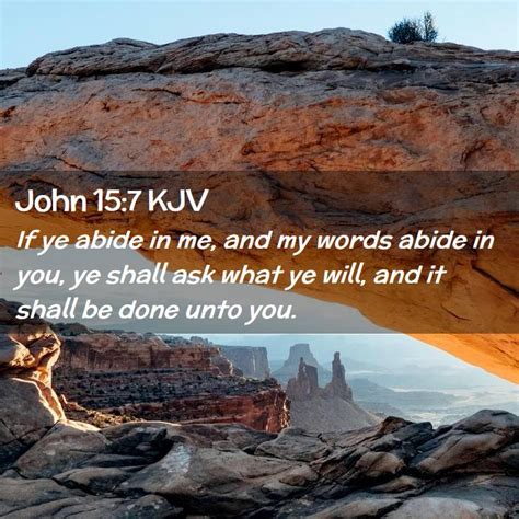 John 157 Kjv If Ye Abide In Me And My Words Abide In You Ye
