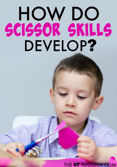 Steps Of Scissor Skill Development The Ot Toolbox