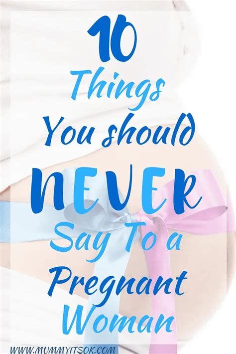10 things you should never say to a pregnant woman mummyitsok