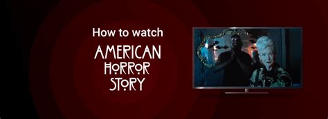 How To Watch American Horror Story Online 2024 Cybernews