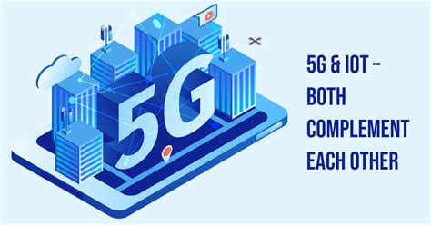 5g And Iot Both Complement Each Other Deftsoft