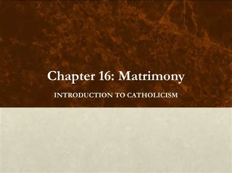Ppt Chapter 16 Matrimony Powerpoint Presentation Free Download Id1555962