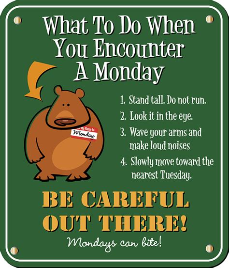 What To Do When You Encounter A Monday Funny Monday Humor Happy Monday