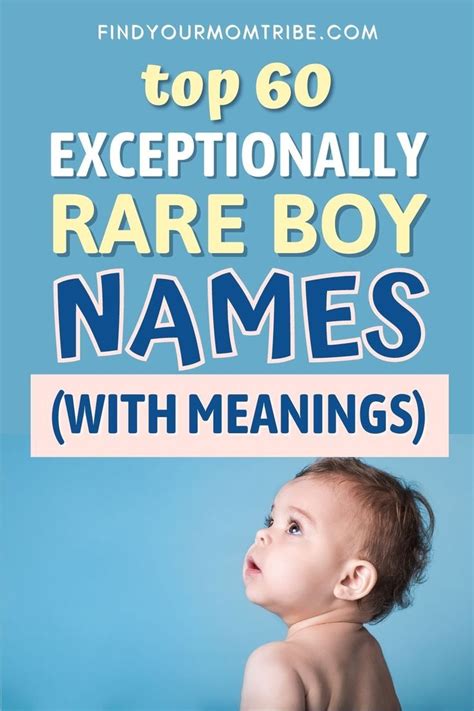 Top Exceptionally Rare Boy Names With Meanings In Baby Boy Names Rare Unusual Boy