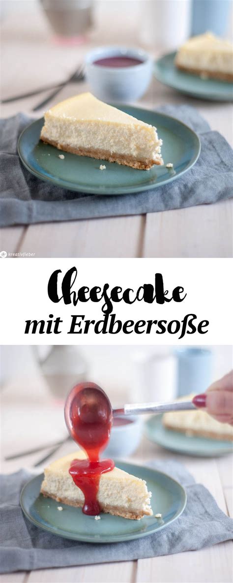 Cheesecake mit Erdbeersoße | Erdbeersoße, Kuchen und torten ...