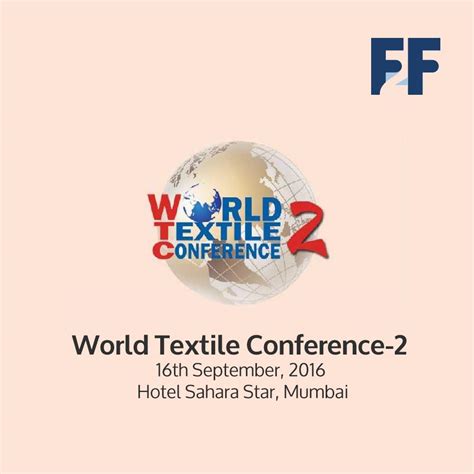 Fibre2fashion On Linkedin World Textile Conference 2 16th September