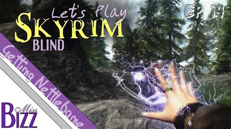 Lets Play Skyrim Blind Ep 14 Nettlebane Quest Youtube