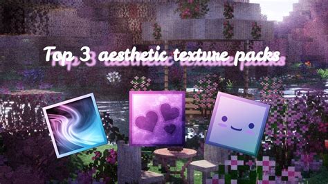 Top 3 Aesthetic Texture Packs For Minecraft 189 Youtube