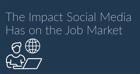 The Impact Social Media Has On The Job Market Social Media Data
