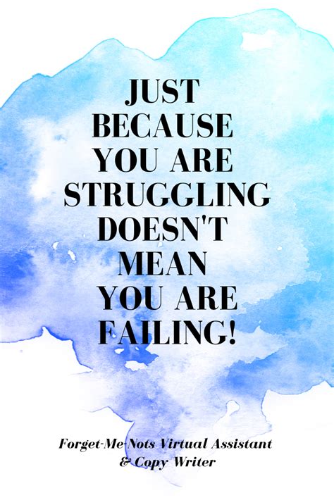 Just Because You Are Struggling Doesnt Mean You Are Failing