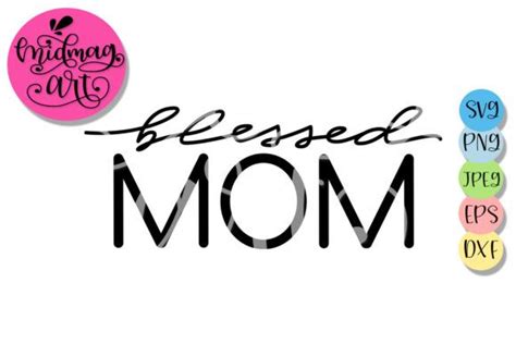 Blessed Mom Mothers Day Graphic By Midmagart · Creative Fabrica Mom
