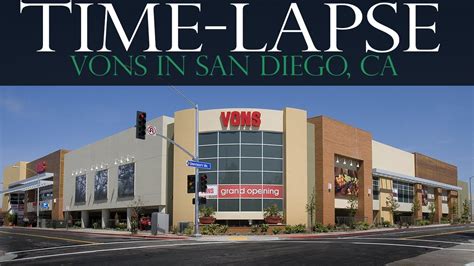 Vons San Diego Ca Time Lapse Construction Youtube