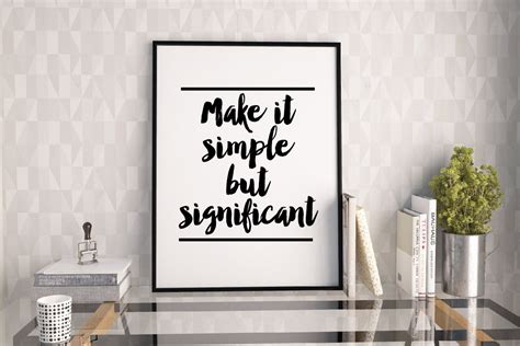 Make It Simple But Significant Print Motivational And