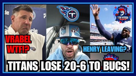 TITANS LOSE 20-6 to Buccaneers! Mike Vrabel BYE-BYE! Derrick Henry