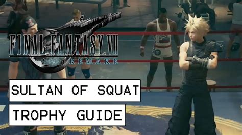 Final Fantasy 7 Remake Sultan Of Squats Trophy Guide Youtube
