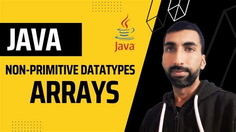 Java Arrays Java Non Primitive Datatypes Part Learn Java