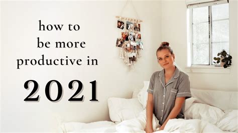 5 Ways To Be More Productive In 2021 Productivity Tips Youtube