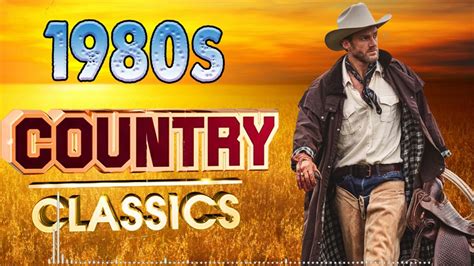 Best Classic Country Songs Of 1980s Greatest 80s Country Music 80s