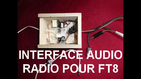 Interface Audio Radio Modes Digitaux Ft8 Par Gérard F5mox Youtube