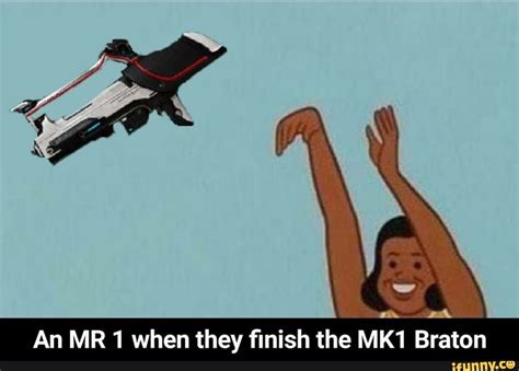 An Mr 1 When They ﬁnish The Mk1 Braton An Mr 1 When They Finish The