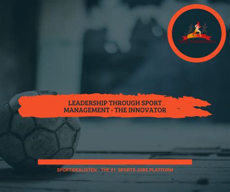Leadership Through Sport Management How To Be Innovative