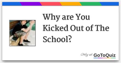 why are you kicked out of the school