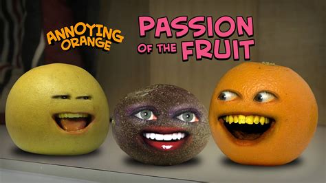 Annoying Orange Animated Adventures Annoying Orange Passion Of The