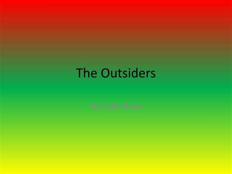 Ppt The Outsiders Powerpoint Presentation Free Download Id2666057