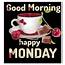 Good Morning Happy Monday Pictures Photos And Images For Facebook 
