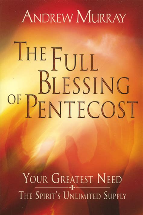 The Full Blessing Of Pentecost By Andrew Murray