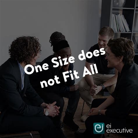 One Size Does Not Fit All Ei Executive