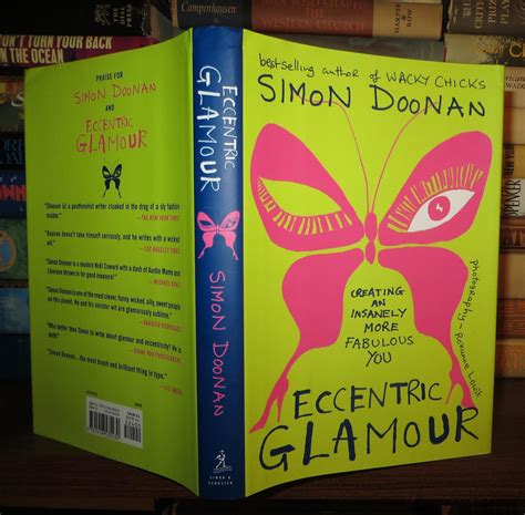 Eccentric Glamour Creating An Insanely More Fabulous You Simon Doonan