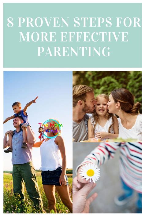 8 Proven Steps For More Effective Parenting The Mom Kind In 2020
