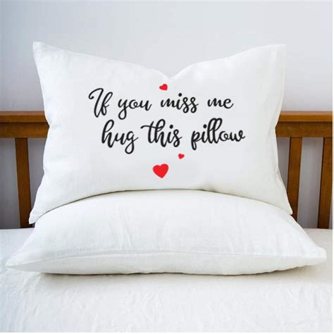 personalized pillow case if you miss me hug this pillow etsy