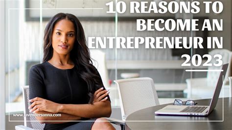 10 Compelling Reasons To Become An Entrepreneur Lavender Sanna