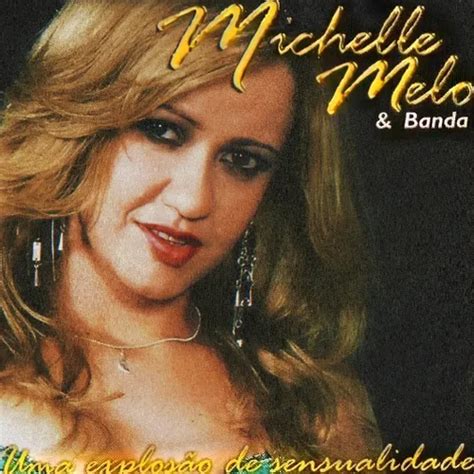 Michelle Melo Uma Explosão de Sensualidade 2005 Brega e Calypso