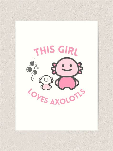 This Girl Loves Axolotls Cute Chibi Axolotl Fish Best Axolotl T