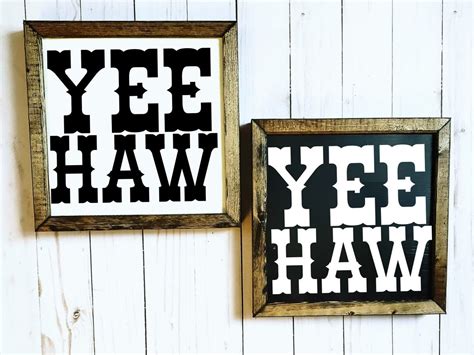 Handmade Farmhouse Sign Yeehaw Cowboy Sign Modern Etsy