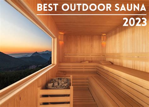 Best Outdoor Sauna Review 2023 Independent Reviews