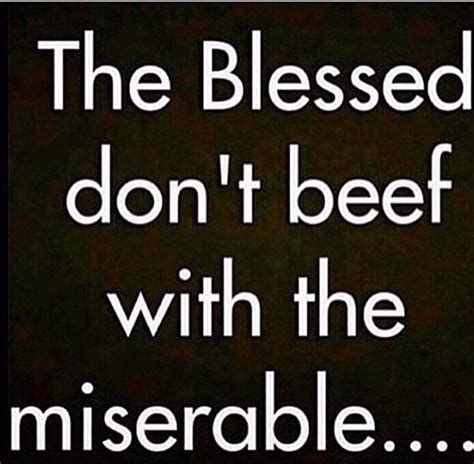 The Blessed Miserable People Quotes Miserable People People Quotes