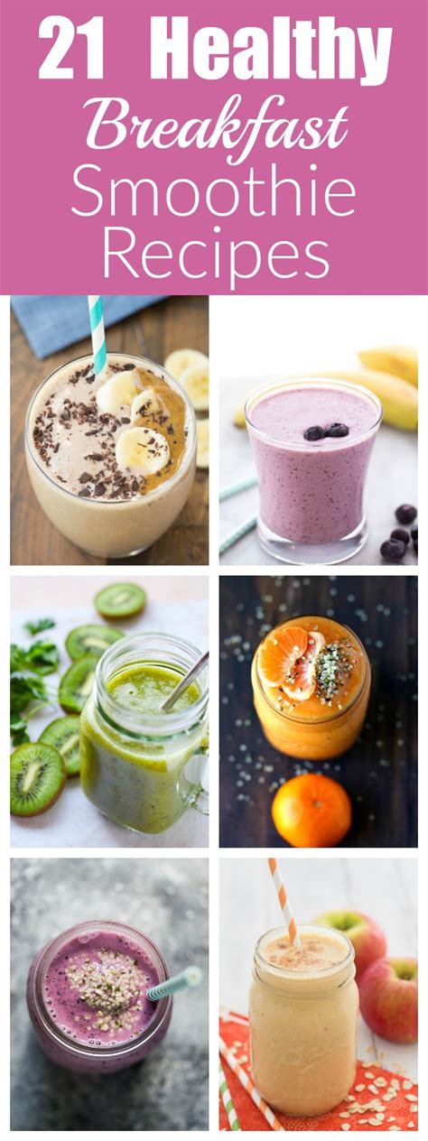 Breakfast smoothies are an easy way to enjoy a healthy breakfast on busy mornings. 21 Healthy Breakfast Smoothie Recipes