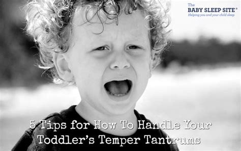 5 Tips For How To Handle Your Toddlers Temper Tantrums Tantrums